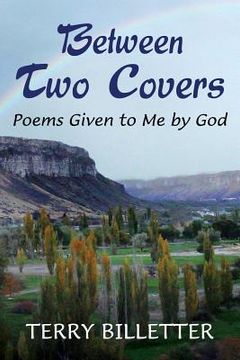 portada Between Two Covers: Poems Given to Me by God (in English)