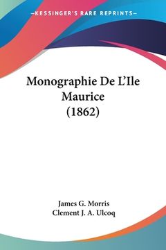 portada Monographie De L'Ile Maurice (1862) (in French)