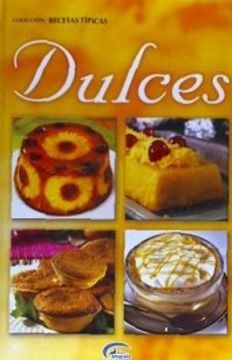 portada Dulces: Coleccion Recetas Tipicas (in Spanish)