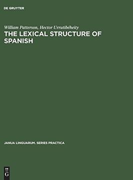portada The Lexical Structure of Spanish (Janua Linguarum. Series Practica) (in English)