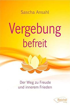 portada Vergebung Befreit: Der weg zu Freude und Innerem Frieden (en Alemán)