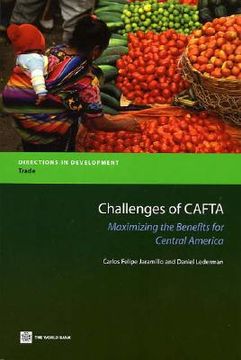 portada challenges of cafta: maximizing the benefits for central america