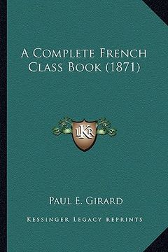 portada a complete french class book (1871) (en Inglés)