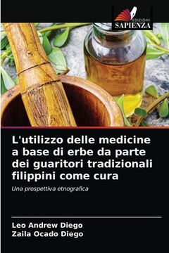 portada L'utilizzo delle medicine a base di erbe da parte dei guaritori tradizionali filippini come cura (en Italiano)