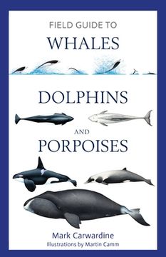 portada Field Guide to Whales, Dolphins and Porpoises (Bloomsbury Naturalist) 