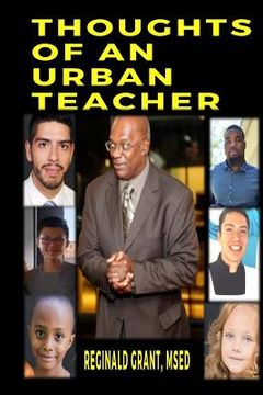 portada Thoughts of an Urban Teacher: What do you do when students' say " I Think I Am Worthless", "Shut the Fu.. Up", I Am Afraid of Donald Trump", I Didn' (en Inglés)