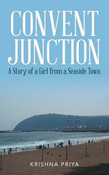 portada Convent Junction: A Story of a Girl from a Seaside Town (en Inglés)