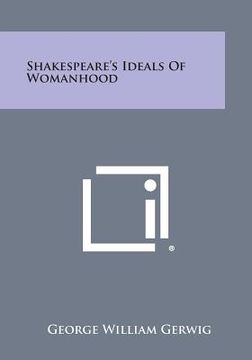 portada Shakespeare's Ideals of Womanhood (en Inglés)