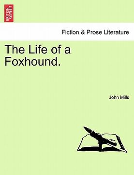 portada the life of a foxhound. (en Inglés)