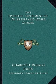 portada the hypnotic experiment of dr. reeves and other stories (en Inglés)