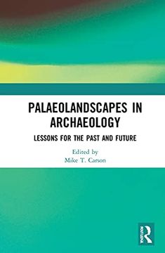 portada Palaeolandscapes in Archaeology: Lessons for the Past and Future (en Inglés)