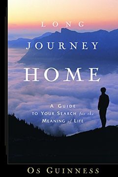 portada Long Journey Home: A Guide to Your Search for the Meaning of Life (en Inglés)