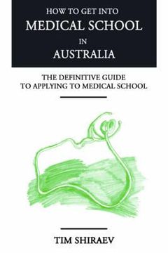 portada how to get into medical school in australia (en Inglés)
