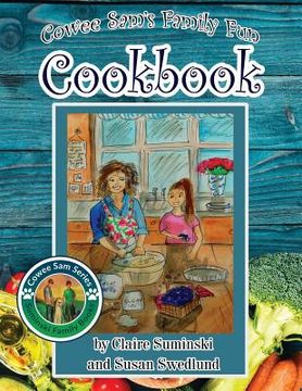 portada Cowee Sam's Family Fun Cookbook (en Inglés)
