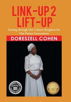 portada Link-Up 2 Lift-Up: Sorting Through Our Culture Kingdom for Our Future Generations (en Inglés)