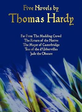 portada five novels by thomas hardy - far from the madding crowd, the return of the native, the mayor of casterbridge, tess of the d'urbervilles, jude the obs (in English)