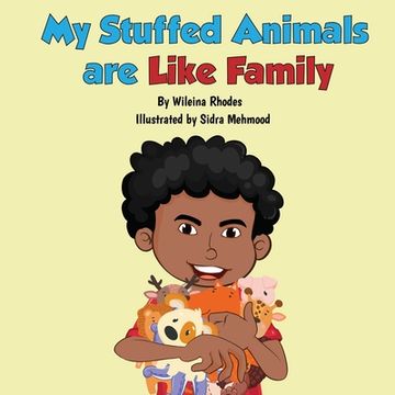 portada My Stuffed Animals Are Like Family (en Inglés)