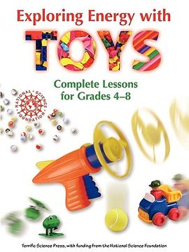 portada exploring energy with toys: complete lessons for grades 4-8 (en Inglés)