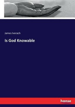 portada Is God Knowable (en Inglés)