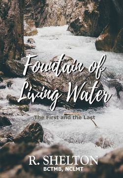 portada Fountain of Living Water: The First and the Last