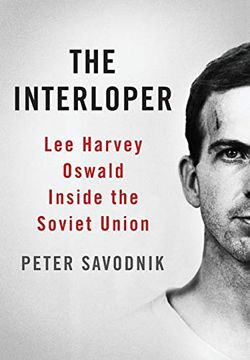 portada The Interloper: Lee Harvey Oswald Inside the Soviet Union (en Inglés)