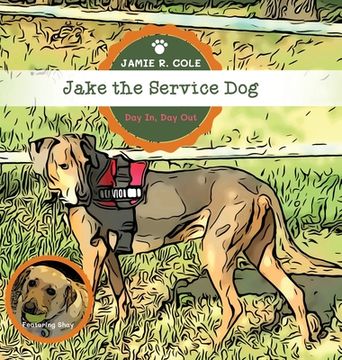 portada Jake the Service Dog: Day In, Day Out (in English)