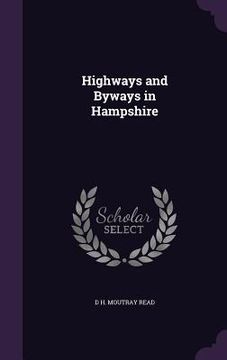 portada Highways and Byways in Hampshire (en Inglés)