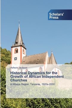 portada Historical Dynamics for the Growth of African Independent Churches (en Inglés)