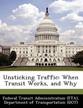 portada unsticking traffic: when transit works, and why (in English)