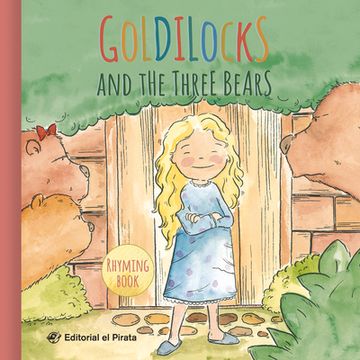 portada Goldilocks and the Three Bears: Traditional Fairy Tales: Children'S Book for Kids 2-5 Years: With Rhyming Text: 4 (Rhyming Fairy Tales) (en Inglés)