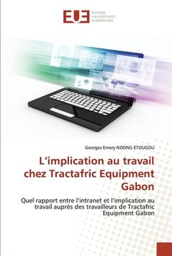 portada L'implication au travail chez Tractafric Equipment Gabon (en Francés)