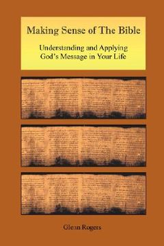 portada making sense of the bible: understanding and applying god's message in your life
