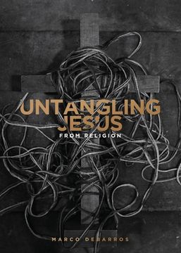 portada Untangling Jesus From Religion (en Inglés)