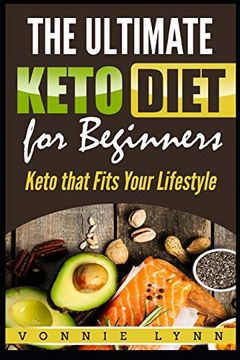 portada The Ultimate Keto Diet for Beginners: Keto That Fits Your Lifestyle (in English)
