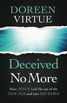 portada Deceived no More: How Jesus led me out of the new age and Into his Word (en Inglés)