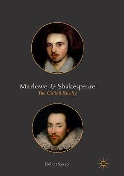 portada Marlowe and Shakespeare: The Critical Rivalry (en Inglés)