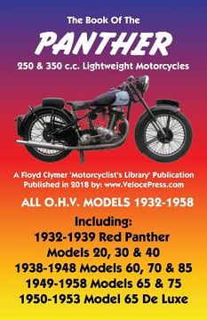 portada BOOK OF THE PANTHER 250 & 350 c.c. LIGHTWEIGHT MOTORCYCLES ALL O.H.V. MODELS 1932-1958