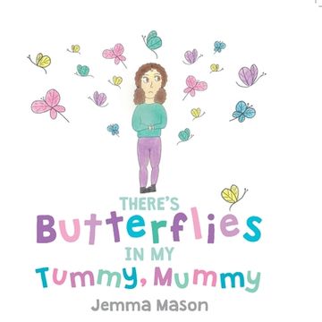 portada There's Butterflies in My Tummy, Mummy (en Inglés)