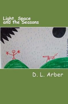 portada Light, Space and the Seasons (in English)