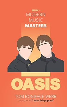 portada Modern Music Masters - Oasis: Almost Everything you Wanted to Know About Oasis, and Some Stuff you Didn'T. 1 (Mmm) 