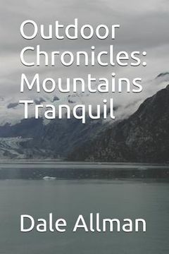 portada Outdoor Chronicles: Mountains Tranquil (en Inglés)