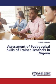 portada Assessment of Pedagogical Skills of Trainee Teachers in Nigeria (en Inglés)