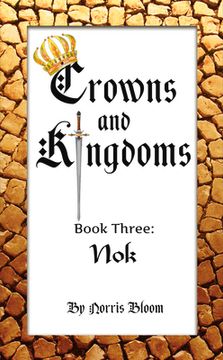 portada Crowns and Kingdoms: Nok: Book Three: Nok (in English)