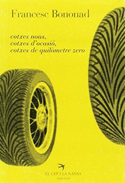 portada Cotxes nous, cotxes d'ocasió, cotxes de quilòmetre zero (sèrie Desabafo) (in Catalá)