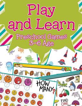 portada Play and Learn: Preschool Games 3-6 Age (en Inglés)