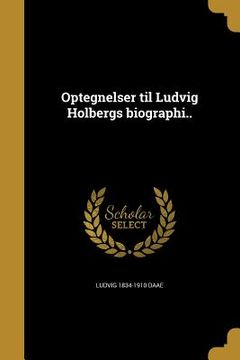 portada Optegnelser til Ludvig Holbergs biographi.. (in Swedish)