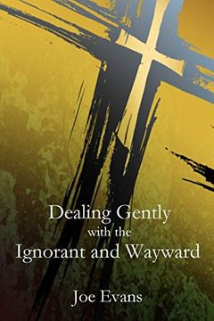 portada Dealing Gently With the Ignorant and Wayward