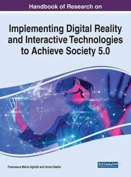 portada Handbook of Research on Implementing Digital Reality and Interactive Technologies to Achieve Society 5.0 (en Inglés)