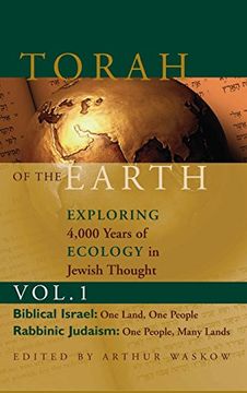 portada 2: Torah of the Earth Vol 1: Exploring 4,000 Years of Ecology in Jewish Thought: Zionism & Eco-Judaism (en Inglés)
