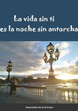 portada La Vida sin ti es la Noche sin Antorcha (in Spanish)